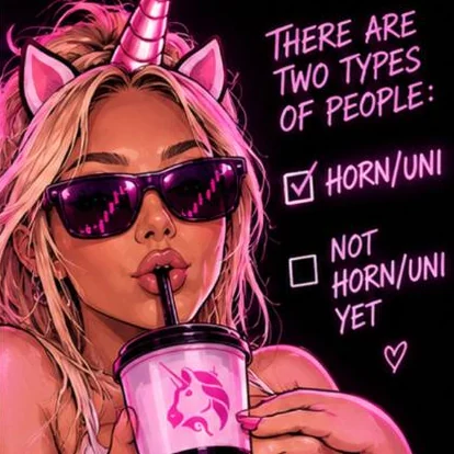 A woman drinking from a unicorn cup. Caption: There are two types of people — HORN/UNI, checked; and NOT HORN/UNI YET, unchecked.